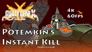 Potemkins Instant Kill  Guilty Gear Xrd Revlator  4K60fps [upl. by Jereld]