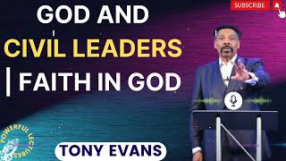 Tony Evans Sermon 2024  God and Civil Leaders  Faith in God [upl. by Afesoj471]