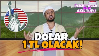 Ümmet Hoca DOLAR 1 TL OLACAK [upl. by Hyland327]