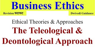 The Teleological approach the deontological approach Ethical Theories and Approaches ethics [upl. by Lissi]