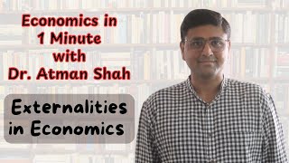 What is externalities  Economics Concepts  Dr Atman Shah [upl. by Yecad]