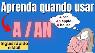 Aprenda Quando Usar quotAquot  quotAnquot Artigos Indefinidos  Inglês rápido e fácil [upl. by Janelle]