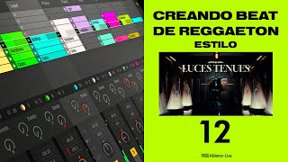 ABLETON LIVE 12  Creando Beat De Reggaeton Desde Cero  Type Beat Anuel AA  Luces Tenues [upl. by Jannelle]