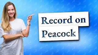 Can you record or save shows on Peacock [upl. by Atiuqel941]