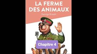 4  La ferme des animaux  Georges Orwell  Lecture et résumé  livre audio  Chapitre 4 [upl. by Descombes]