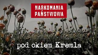 Narkomania państwowa pod okiem Kremla [upl. by Eikcid]