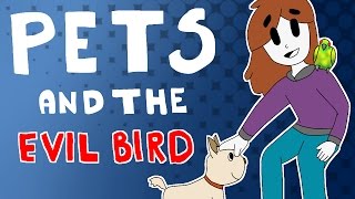 Pets and the EVIL Bird [upl. by Androw]