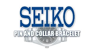 How To Resize Seiko Pin and Collar Bracelet [upl. by Gerald]