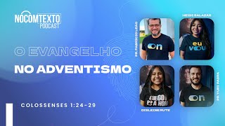 Lição 9  EVANGELHO NO ADVENTISMO  🎙 NoComTexto Podcast  Escola Sabatina Jovem [upl. by Eiboj]