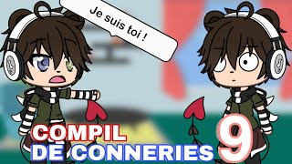 COMPIL DE CONNERIES 9  Gacha Life [upl. by Laing]