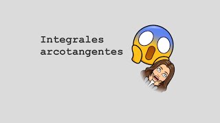 EJERCICIO RESUELTO INTEGRALES TIPO ARCOTANGENTE Nivel bachiller Selectividad EBAU EVAU PAU [upl. by Yneffit]