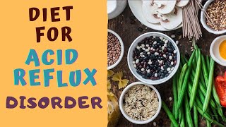 DIET FOR ACID REFLUX DISORDER 5 BEST amp 5 WORST Foods for Acidity [upl. by Rodman]