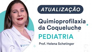 Atualização Quimioprofilaxia da Coqueluche  Pediatria [upl. by Einnaffit]