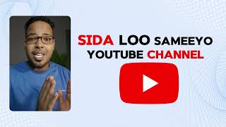 Sida loo sameeyo YouTube Channel Step by Step Part 1 [upl. by Nelleus]