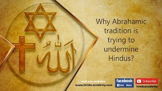 Why Abrahamic tradition is trying to undermine Hindus Jay Lakhani [upl. by Downey]