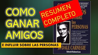 Como Ganar AMIGOS e Influir sobre las Personas RESUMEN DE LIBRO [upl. by Aloin]