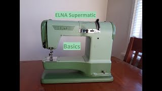 ELNA Supermatic Basics  The Beautiful Classic ELNA Sewing Machine [upl. by Jazmin288]