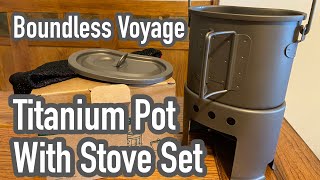 Boundless Voyage Titanium Pot with Stove Set [upl. by Cordelia639]