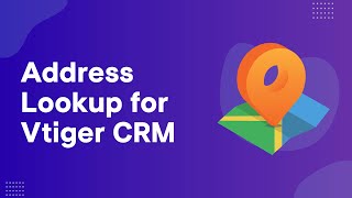 Vtiger CRM Address Entry with Smart Address Lookup Installation amp Configuration Tutorial [upl. by Llerod]