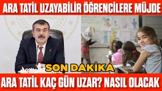 ÖĞRENCİLERE MÜJDE ARA TATİL UZAYABİLİR Kaç gün uzar Hangi illerde tatil uzayabilir [upl. by Gresham]