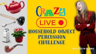 CRAZY LIVE Household Objects percussion challenge  Evelyn Glennie amp Rainer Hersch [upl. by Ehtyaf]