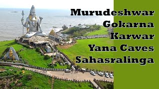 Coastal Karnataka Murdeshwar Gokarna Karwar Yana caves Sahasralinga  complete tour Summary [upl. by Pears]