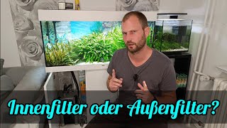 Innenfilter oder Außenfilter was ist besser für ein Aquarium  Update zum Langzeittest [upl. by Leviram297]