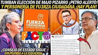 ¡PETRO LANZÓ ALERT4 TUMBARON ELECCIÓN DE MAJO PIZARRO Y PERSONERÍA DE FUERZA CIUDADANA ¡HAY PLAN [upl. by Tews]