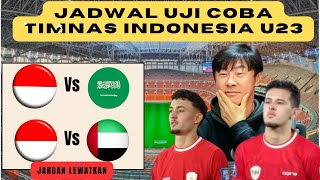 Jangan lewatkan ⁉️Jadwal uji coba Timnas indonesia u23 vs Arab saudi u23  indonesia u23 vs UEA u23 [upl. by Trinetta488]