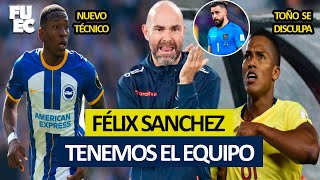 quotVA QUEDANDO CLARO los TITULARESquot FÉLIX SÁNCHEZ  EL TOÑO se DISCULPA  EL ECUABRIGHTON ya TIENE DT [upl. by Mixam987]