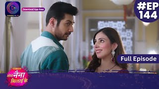 Tose Nainaa Milaai Ke  1 February 2024  Full Episode 144  Dangal TV [upl. by Ailey915]