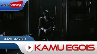 Ari Lasso  Kamu Egois  Official Video [upl. by Aeet]