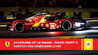 Ferrari Hypercar  Onboard the 51 LIVE Race Action at 24 Hours of Le Mans 2023  FIA WEC [upl. by Diet25]