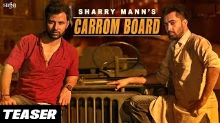 Sharry Mann  CARROM BOARD Official Teaser  Full Video On 10th Aug  New Punjabi Song 2016 [upl. by Legnaros491]