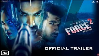 Force 2  Official Trailer  John Abraham Sonakshi Sinha and Tahir Raj Bhasin [upl. by Rod229]