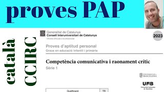 examen prova PAP catala CCIRC competència comunicativa català 2023 ordinària [upl. by Farnsworth845]