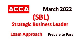 SBL  Day 01  March 2022  Strategic Business Leader ACCA Exam Approach Webinars  MNN [upl. by Lavro]