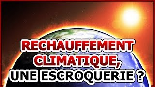 Le réchauffement climatique une escroquerie [upl. by Winny]