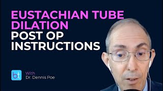 What postoperative instructions are given for eustachian tube dilation [upl. by Esilrac]