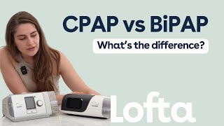 CPAP vs BiPAP Whats the difference  Lofta Lessons [upl. by Ahsir]