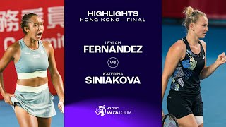 Leylah Fernandez vs Katerina Siniakova  2023 Hong Kong Final  WTA Match Highlights [upl. by Lolande]