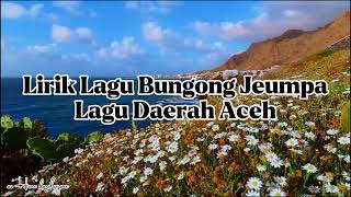 Bungong Jeumpa Lirik Lagu Daerah Aceh bungongjeumpa aceh [upl. by Aisha685]