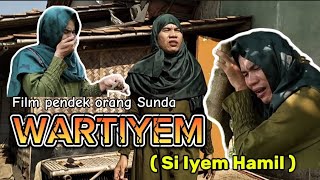 Film pendek orang SundaWARTIYEM  Si iyem Hamil  Episode 201 sundakomedi lucu filemsundalucu [upl. by Careaga897]