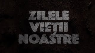 ZILELE VIETII NOASTRE FILM [upl. by Hutson487]