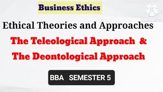 Ethical theories and approaches  Teleological approach amp Deontological approach [upl. by Ahsatsan]