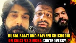 RUBAL DHANKAR RAJAT AND RAJVEER ON SINGHA VS RAJAT CONTROVERSY [upl. by Nikral]