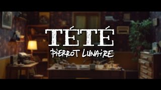 TÉTÉ  Pierrot Lunaire [upl. by Attenej628]