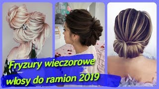 20 pomysłów na 🌻 damskie fryzury wieczorowe włosy do ramion 2019 [upl. by Yhtorod]