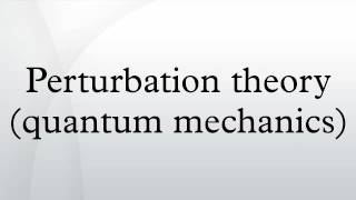 Perturbation theory quantum mechanics [upl. by Boonie]