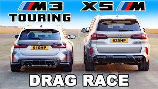 BMW M3 Touring v BMW X5M DRAG RACE [upl. by Quinta444]